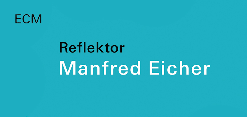 Reflektor Manfred Eicher - Elbphilharmonie 3.-6.2.2020 Reflektor Manfred Eicher - Elbphilharmonie 3.-6.2.2020