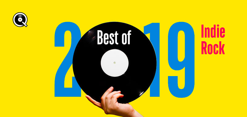 Best of 2019 - Indie Rock - Annotated Best of 2019 - Indie Rock - Annotated