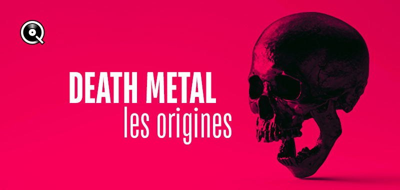Death metal, les origines Death metal, les origines