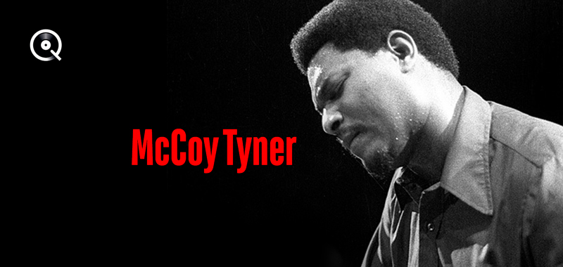 McCoy Tyner (1938 - 2020) McCoy Tyner (1938 - 2020)