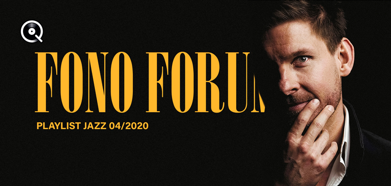 Fono Forum 04/2020 Jazz Fono Forum 04/2020 Jazz