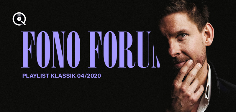 Fono Forum 04/2020 Klassik Fono Forum 04/2020 Klassik