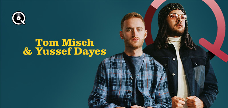 Tom Misch & Yussef Dayes ascoltano... Tom Misch & Yussef Dayes ascoltano...