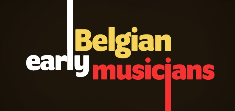 Belgian Early Musicians Belgian Early Musicians