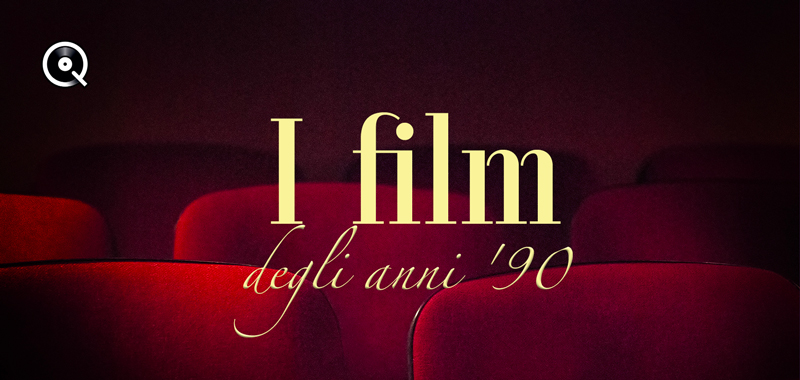 I film degli anni '90 I film degli anni '90