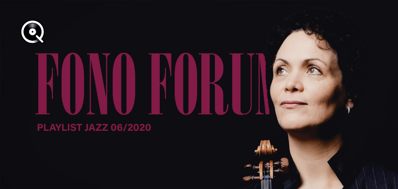 Fono Forum 06/2020 Jazz Fono Forum 06/2020 Jazz
