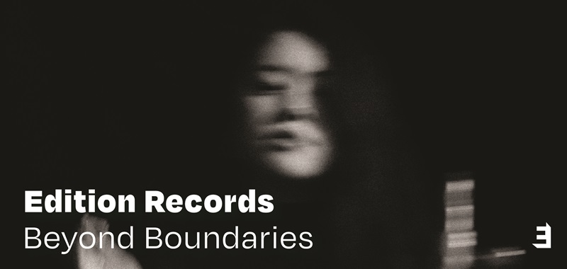Edition Records // Beyond Boundaries Edition Records // Beyond Boundaries