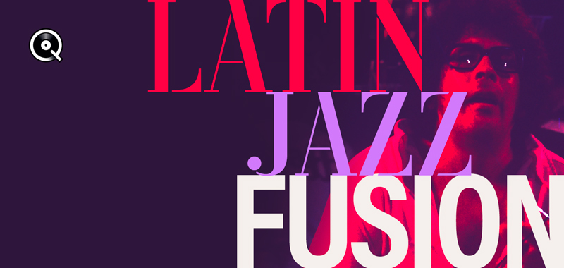 Latin Jazz Fusion of the '60s & '70s Latin Jazz Fusion of the '60s & '70s