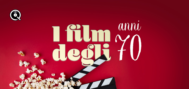 I film degli anni '70 I film degli anni '70