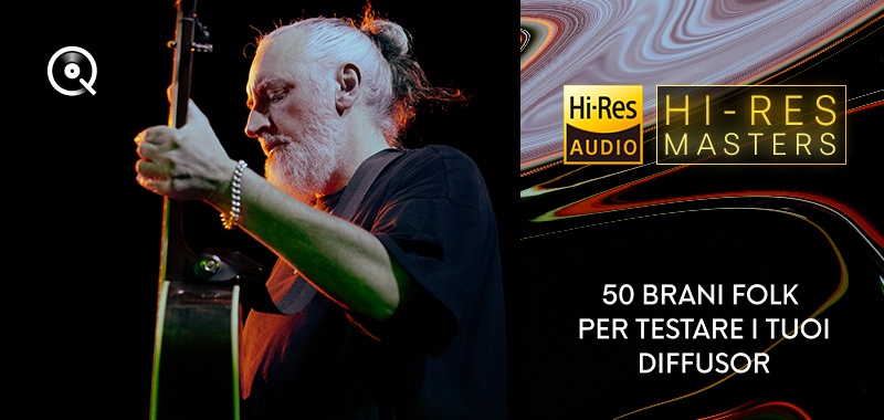 50 brani folk per testare i tuoi diffusori 50 brani folk per testare i tuoi diffusori