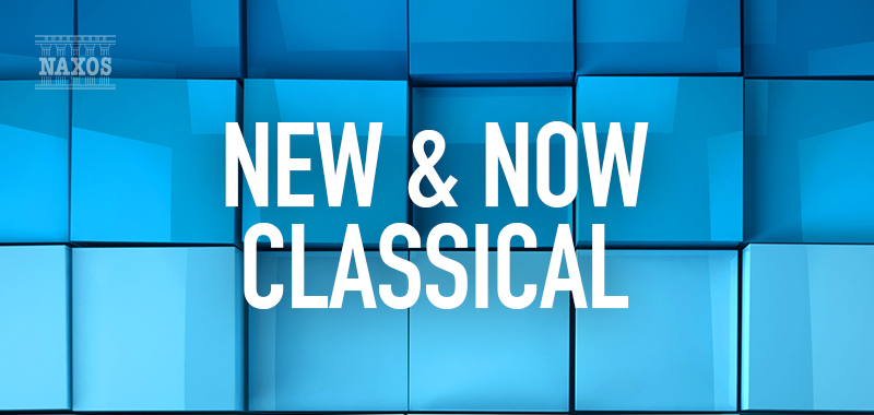 New & Now Classical New & Now Classical