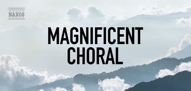 Magnificent Choral Magnificent Choral