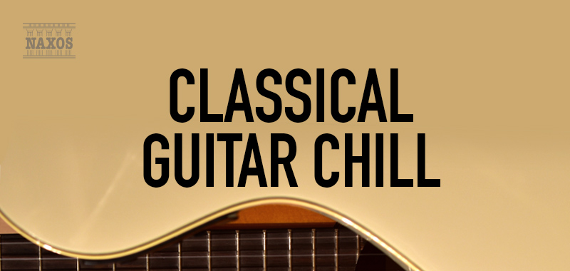Classical Guitar Chill Classical Guitar Chill