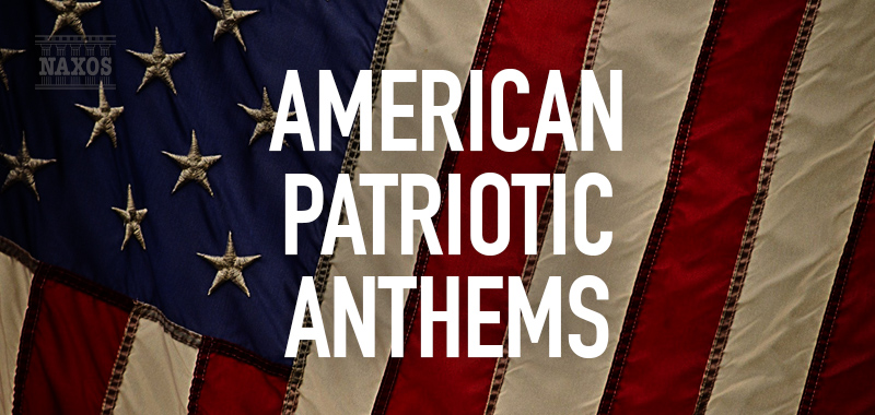 American Patriotic Anthems American Patriotic Anthems