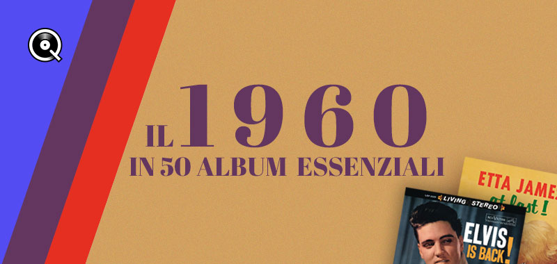 Il 1960 in 50 album essenziali Il 1960 in 50 album essenziali