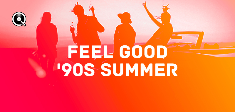Feel Good '90s Summer Feel Good '90s Summer