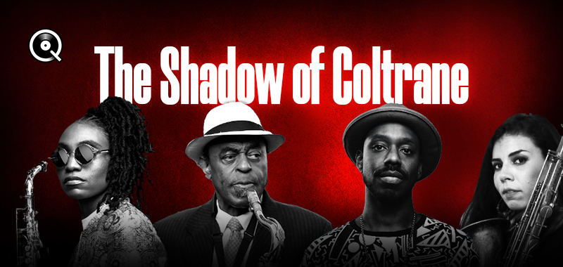 The Shadow of Coltrane: 60 Years of Giant Steps The Shadow of Coltrane: 60 Years of Giant Steps
