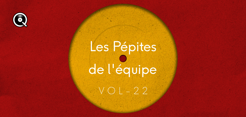 Les pépites de l'équipe Vol. 22 : Découvertes et retrouvailles à travers le monde et les époques