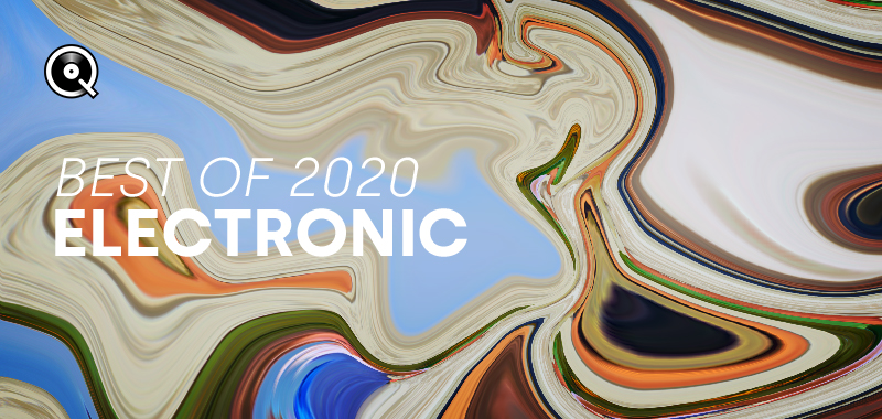 Best of 2020 - Electronic Best of 2020 - Electronic