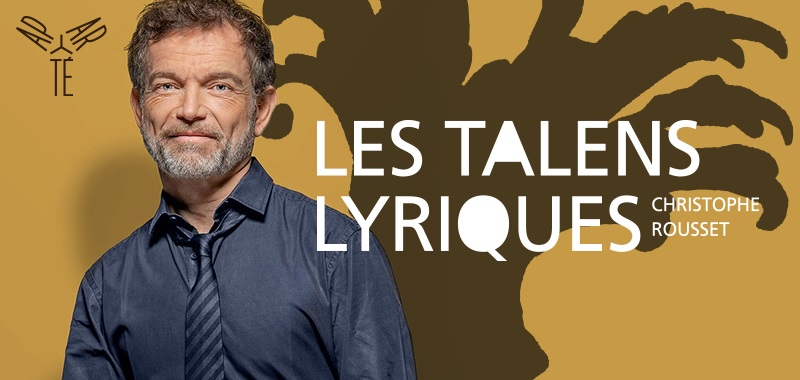 Les Talens Lyriques Les Talens Lyriques