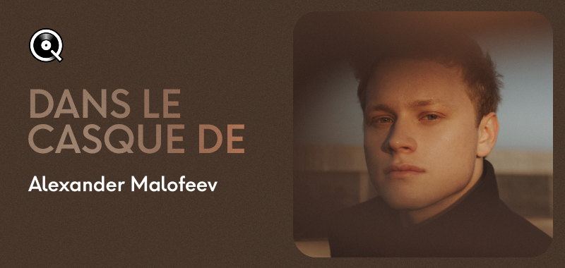 Alexander Malofeev écoute...