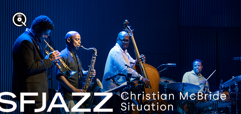 SFJAZZ: Christian McBride Situation SFJAZZ: Christian McBride Situation