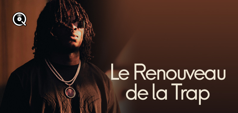 Le renouveau de la trap