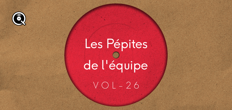 Les pépites de l'équipe Vol. 26 : le retour du UK garage