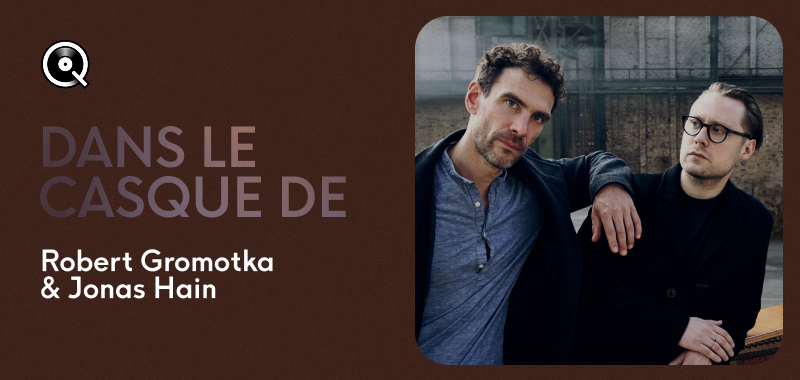Robert Gromotka & Jonas Hain écoutent...