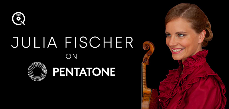 Julia Fischer on Pentatone Julia Fischer on Pentatone