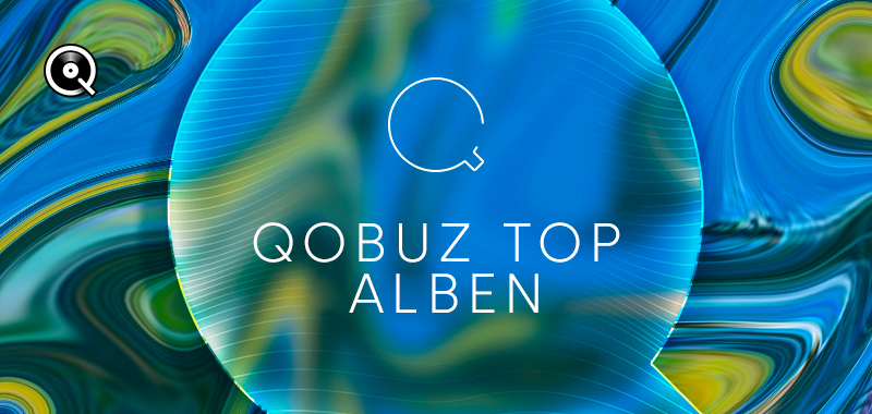 Qobuz Top Alben Qobuz Top Alben