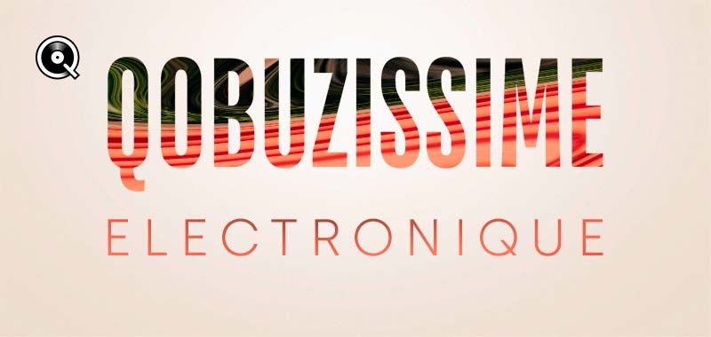 Qobuzissime : Electronique