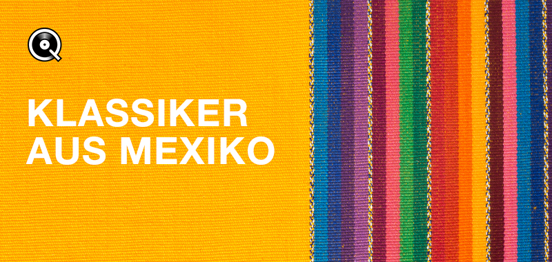 Klassiker aus Mexiko Klassiker aus Mexiko