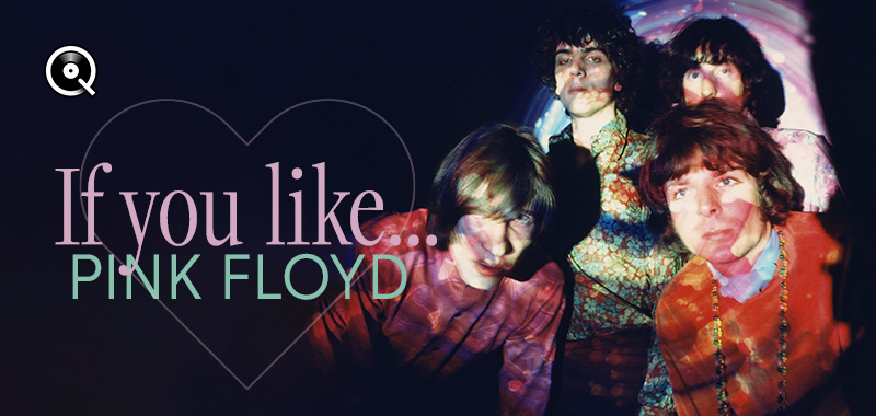 If you like... Pink Floyd If you like... Pink Floyd