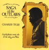 Charles Tyler Saga Of The Outlaws - A Polyphonic Sonic Tale Of The Old & New West