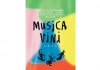 Musica Vini 2017, des vins, de la musique et des hommes…
